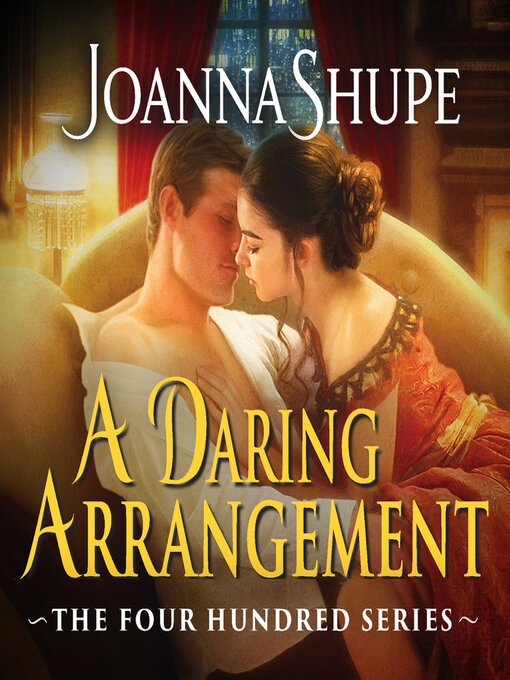 Title details for A Daring Arrangement by Joanna Shupe - Wait list